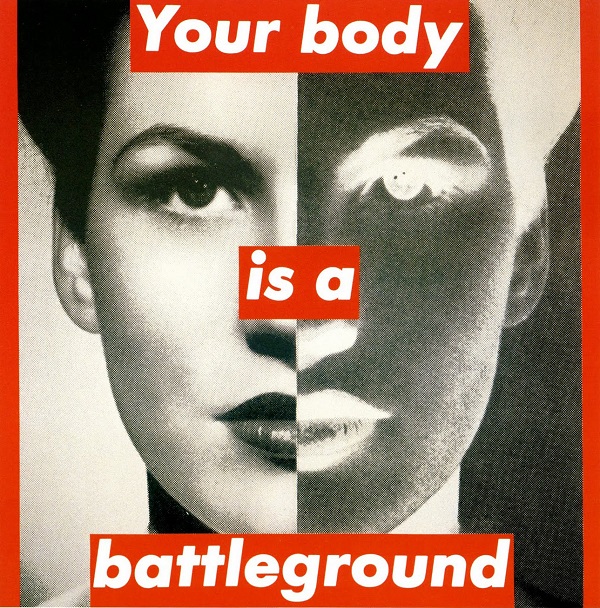 "Your body is a battleground". Obra de Barbara Kruger (1989).