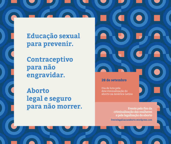 Panfleto 28 de setembro: Aborto não deve ser crime feito pela Frente Nacional Pela Legalização do Aborto.